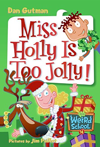 My Weird School - Miss Holly Is Too Jolly!