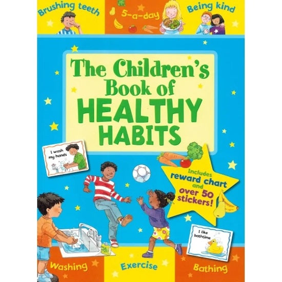 The Children's Book of Healthy Habits (With Stickers and Reward Chart)