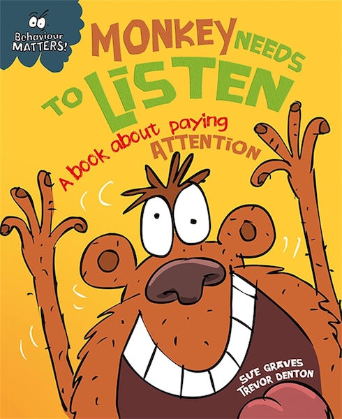 Monkey Needs To Listen - A Book About Paying Attention