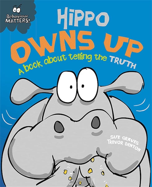 Hippo Owns Up - A Book About Telling the Truth