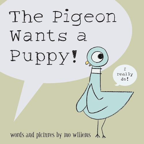 The Pigeon wants a Puppy!
