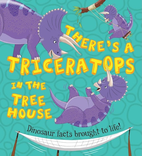 There's a Triceratops in the Tree House (What if Series)