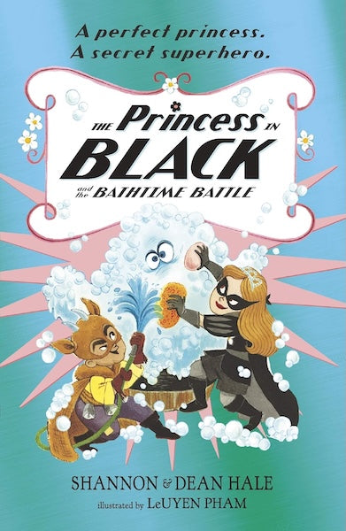 The Princess in Black and the Bathtime Battle (Book 7)