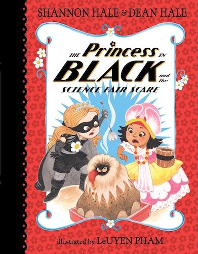 The Princess in Black and the Science Fair Scare (Book 6)