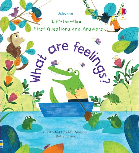 Lift-the-Flap: First Questions and Answers: What are Feelings?