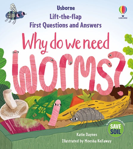 Lift-the-Flap: First Questions & Answers: Why do we need worms?