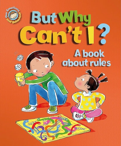 But Why Can't I? - A Book about Rules