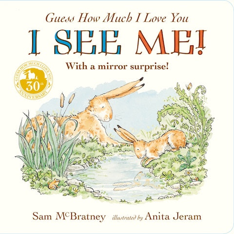 Guess How Much I Love You: I See Me! (An interactive board book with mirror)