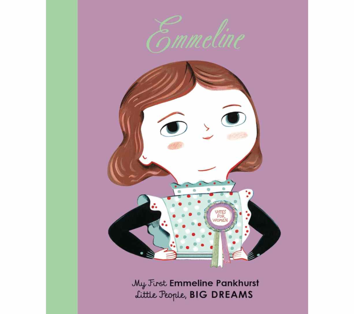 My First Emmeline Pankhurst - Little People, Big Dreams