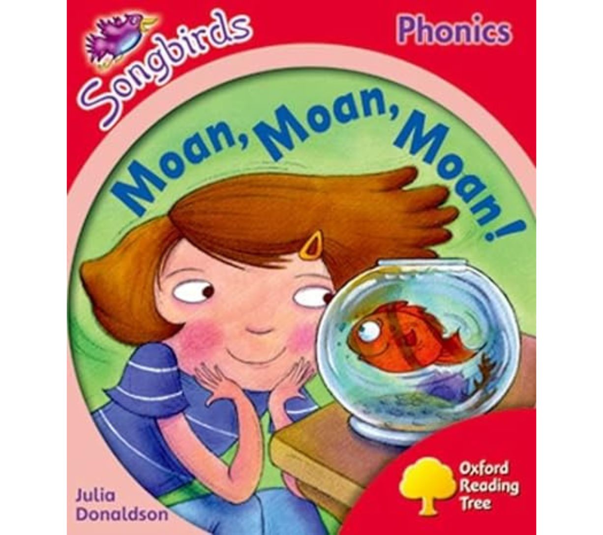 Oxford Reading Tree Songbirds Phonics (Level 4) - Moan, Moan, Moan!