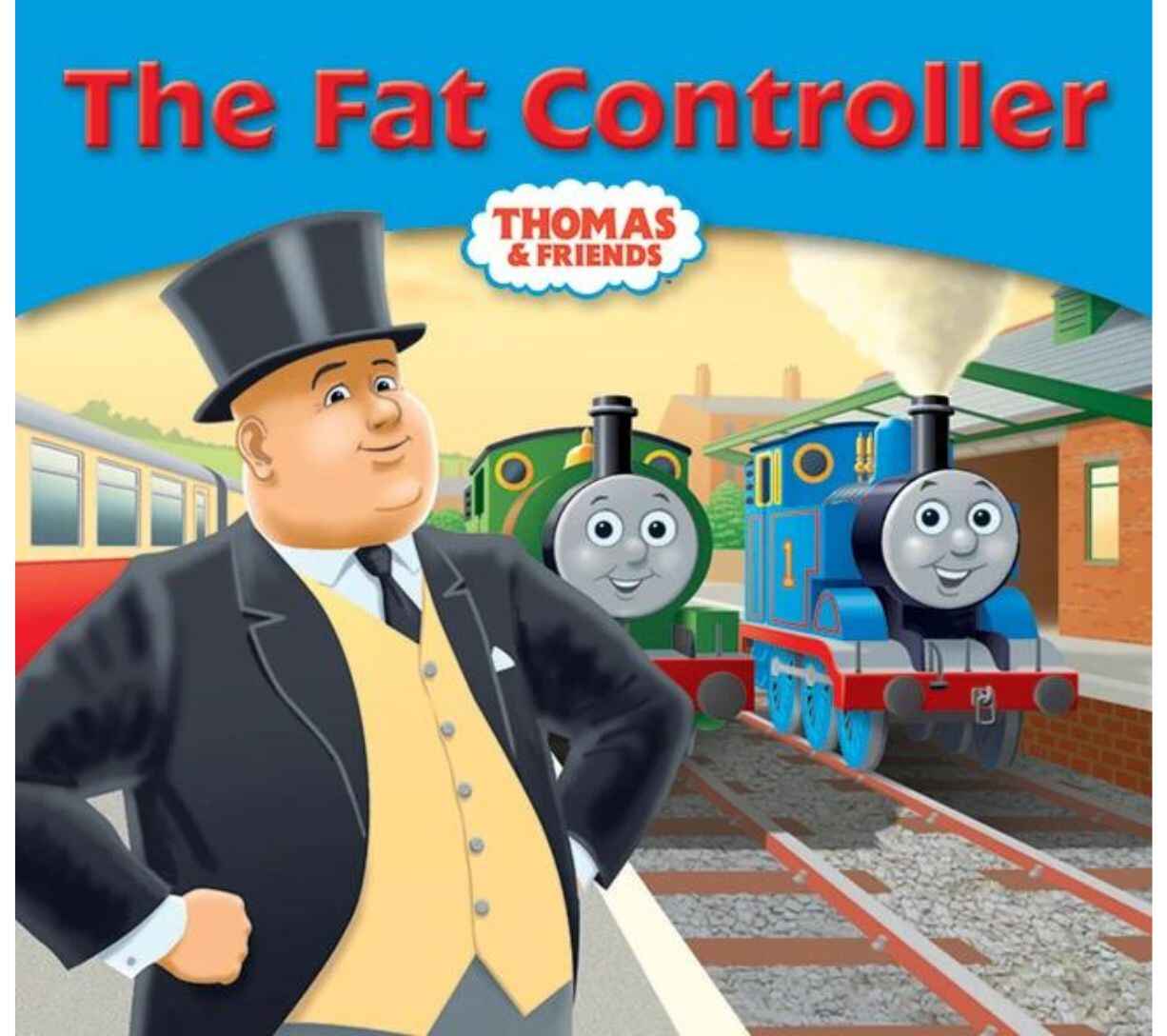 Thomas and Friends - The Fat Controller