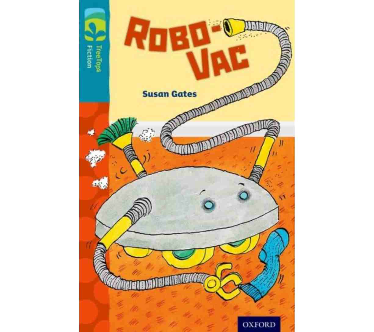 Oxford TreeTops Fiction: Level 9 - Robo-Vac