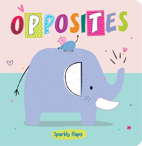Opposites (Sparkly Flaps)