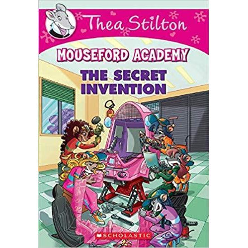 Thea Stilton Mouseford Academy: The Secret Invention