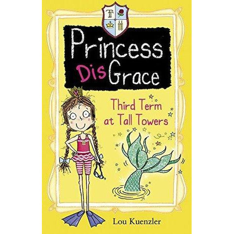 Princess DisGrace: Third Term at Tall Towers