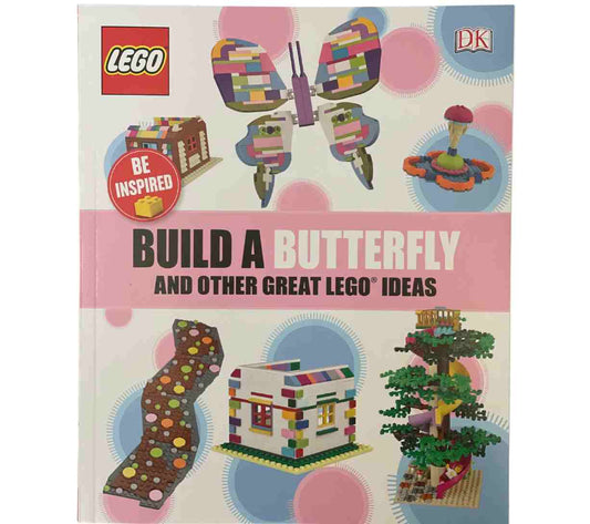 Build a Butterfly and Other Great LEGO Ideas