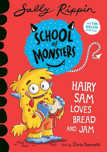 Hairy Sam Loves Bread and Jam (School of Monsters)