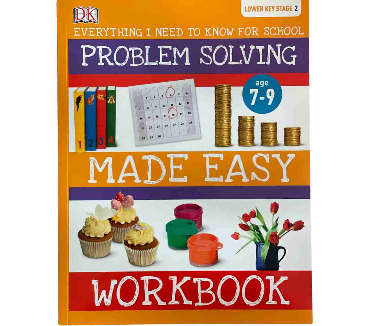 Problem Solving Made Easy Workbook - Everything I Need to Know for School (Lower Key Stage 2)