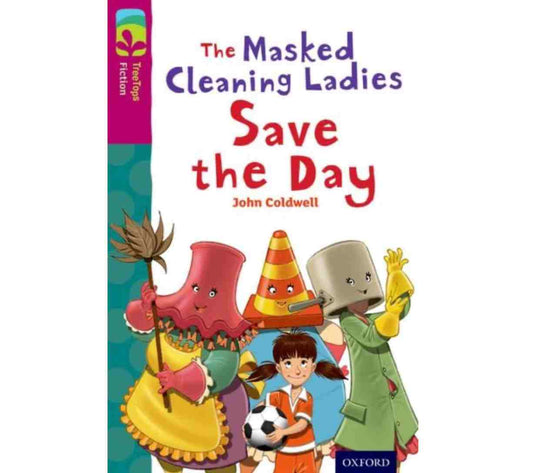 Oxford TreeTops Fiction: Level 10 - The Masked Cleaning Ladies Save the Day
