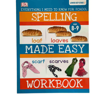 Spelling Made Easy Workbook - Everything I Need to Know for School (Lower Key Stage 2)
