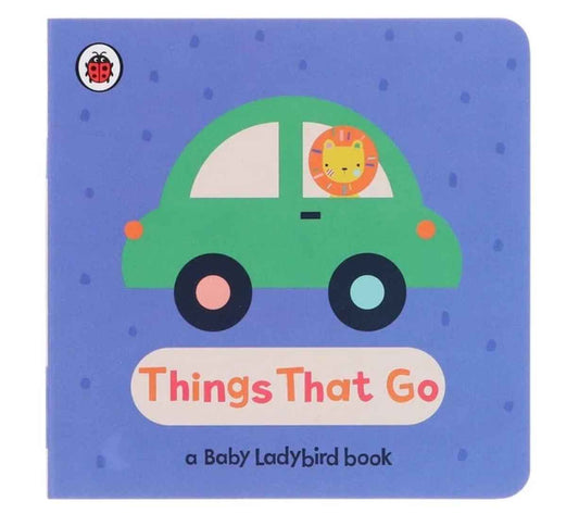 Things That Go (A Baby Ladybird Book)
