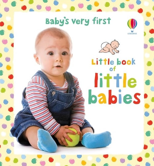 Baby's Very First Little Book of Little Babies (Baby's Very First Board Books)