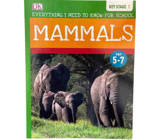 Mammals - Everything I Need to Know for School (Key Stage 1)