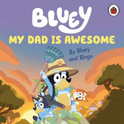 Bluey: My Dad is Awesome