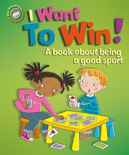 I Want To Win - A Book About Being a Good Sport
