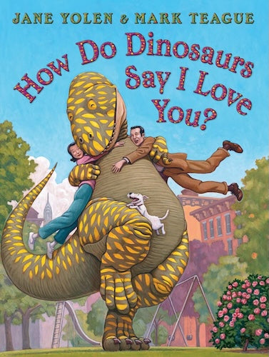 How do Dinosaurs Say I Love You?
