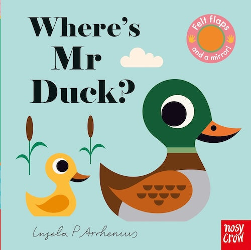 Where's Mr Duck? (Felt Flaps and Mirror)