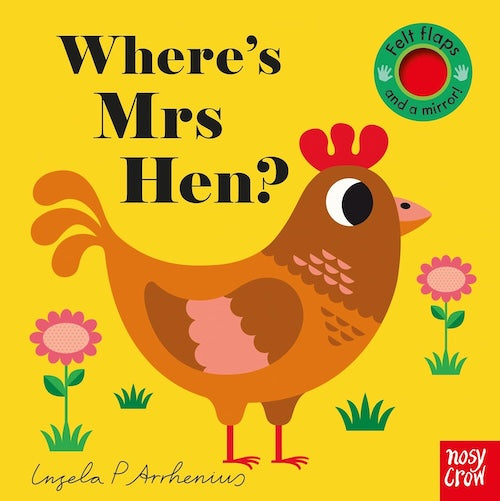 Where's Mrs Hen? (Felt Flaps and Mirror)