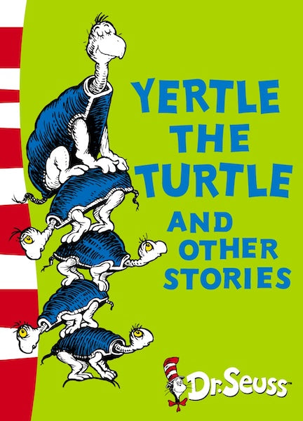 Yertle The Turtle and Other Stories
