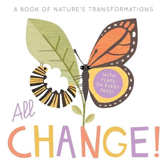 All Change (A Book of Nature's Transformations)