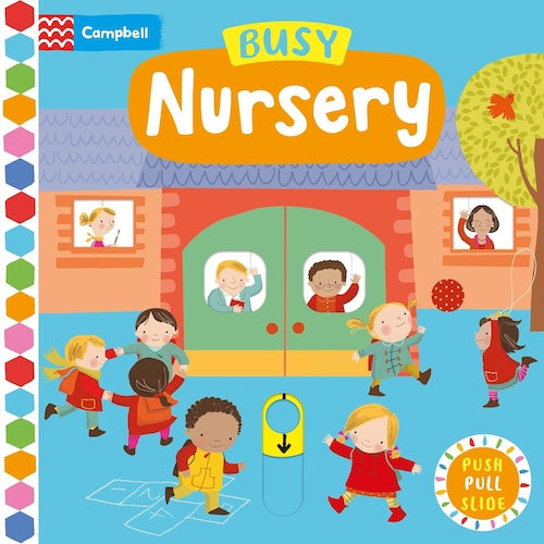 Push, Pull, Slide - Busy Nursery