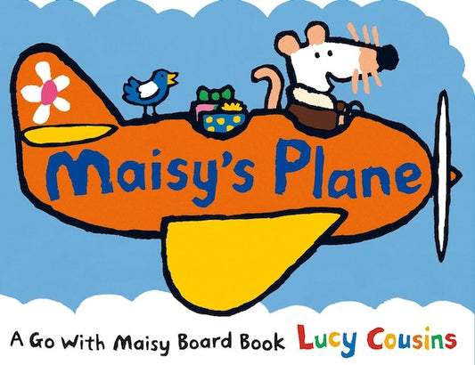 Maisy's Plane: A Maisy Shaped Board Book