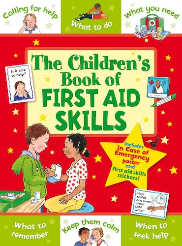 The Children's Book of First Aid Skills (With In Case of Emergency Chart and Stickers)