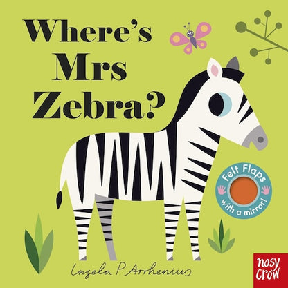 Where's Mrs Zebra? (Felt Flaps and Mirror)