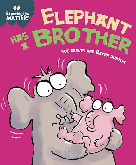Elephant Has a Brother (Experiences Matter)