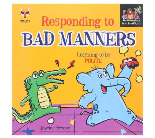 Responding To Bad Manners - Learning to be Polite (My Behaviour and Emotions)