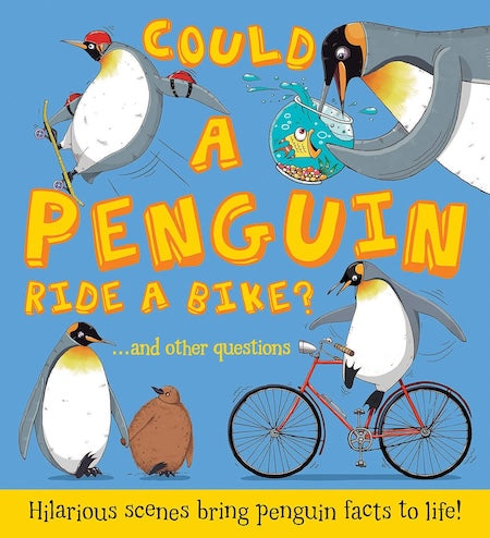 Could a Penguin Ride a Bike? (What if Series)