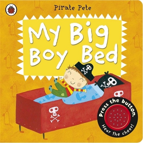 My Big Boy Bed: A Pirate Pete Book (Sound Book)