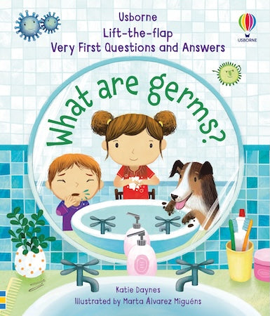 Lift-the-Flap: Very First Questions and Answers - What are Germs?
