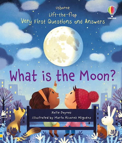 Lift-the-Flap: Very First Questions and Answers - What is the Moon?