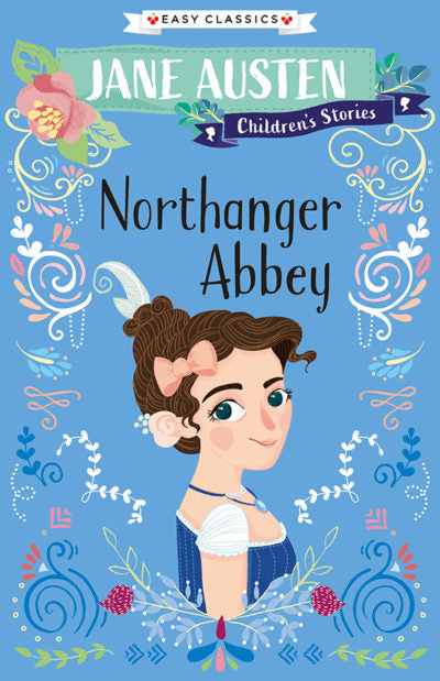 Northanger Abbey (Jane Austen Children’s Stories)