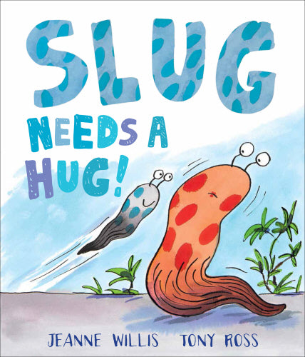 Slug Needs a Hug