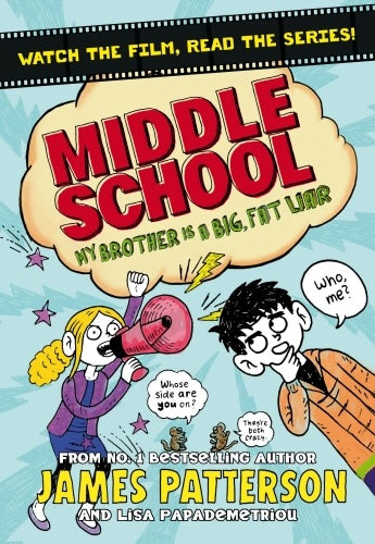 Middle School: My Brother Is a Big, Fat Liar (Book 3)