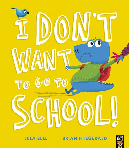 I Don’t Want to Go to School!