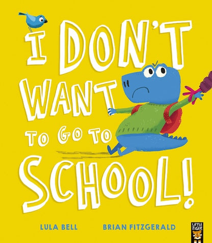 I Don’t Want to Go to School!