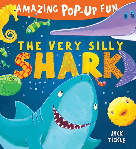 Amazing Pop-Up Fun: The Very Silly Shark